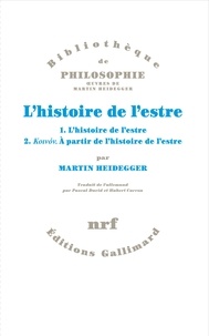 Martin Heidegger - L'histoire de l'estre - L'histoire de l'estre ; Koivóv. A partir de l'histoire de l'estre.