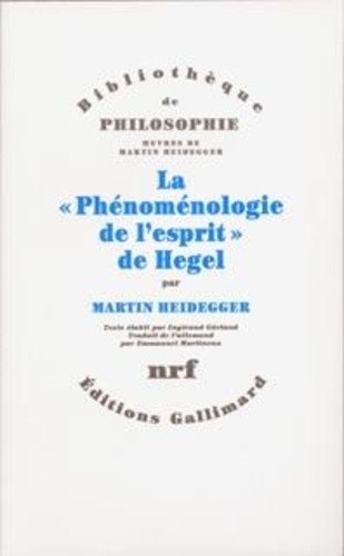 Martin Heidegger - Oeuvres de Martin Heidegger. Section II, cours 1923-1944 Tome 2 - "La phénoménologie de l'esprit" de Hegel.
