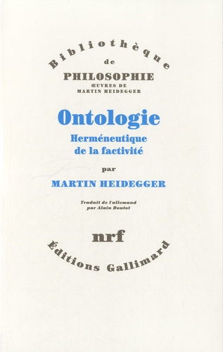 Martin Heidegger - Ontologie - Herméneutique de la factivité.