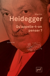 Martin Heidegger - Qu'appelle-t-on penser ?.