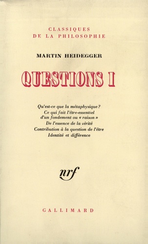 Martin Heidegger - Questions - Tome 1.
