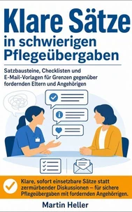 Klare Sätze in schwierigen Pflegeübergaben