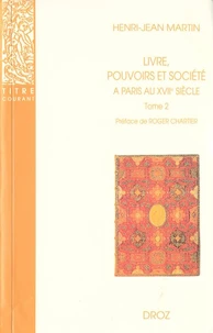Livre, pouvoirs et société à Paris au XVIIe siècle (1598-1701)