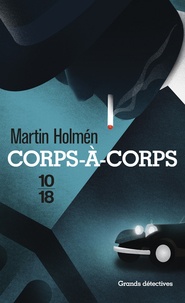 Martin Holmen - Metropol Tome 1 : Corps-à-corps.