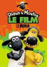Martin Howard - Shaun le Mouton le film - Le roman.