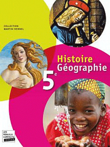 Martin Ivernel et Anne Robert-Baudart - Histoire Géographie 5e Martin Ivernel - Les manuels compacts.