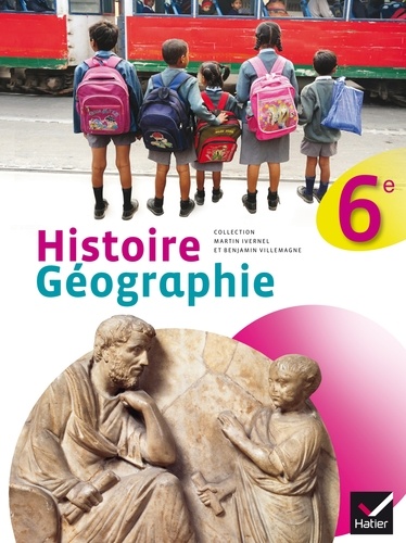 Martin Ivernel et Benjamin Villemagne - Histoire géographie 6e.