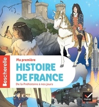 Martin Ivernel et Laurent Audouin - Ma première histoire de France - De la Préhistoire à nos jours.