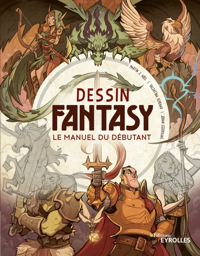 Couverture de Dessin fantasy : le manuel du débutant