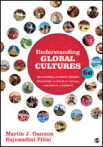Martin J. Gannon et Rajnandini Pillai - Understanding Global Cultures - Metaphorical Journeys Through 34 Nations, Clusters of Nations, Continents & Diversity.