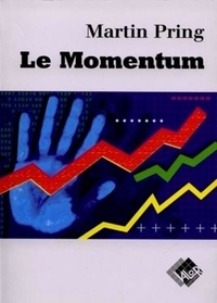 Martin J. Pring - Le momentum par Martin Pring.