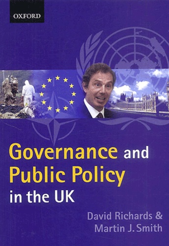 Martin-J Smith et David Richards - Governance And Public Policy In The Uk.