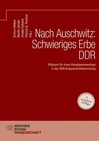 Nach Auschwitz: Schwieriges Erbe DDR