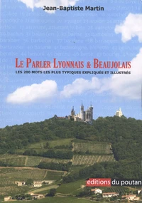 Le parler lyonnais & beaujolais