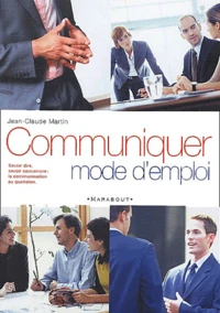 Communiquer. Mode D'Emploi