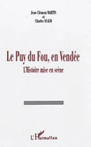 Le Puy du Fou, en Vendée