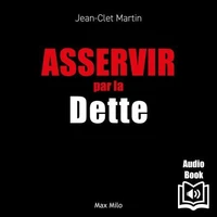 Asservir par la dette