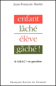Enfant Lache... Eleve Gache ! Le Smic En Question