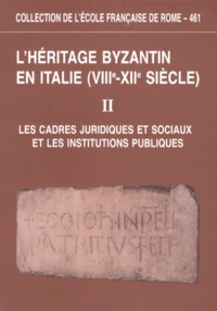 L'héritage byzantin en Italie (VIIIe-XIIe siècle)