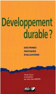 Développement durable ? Doctrines, pratiques, évaluations