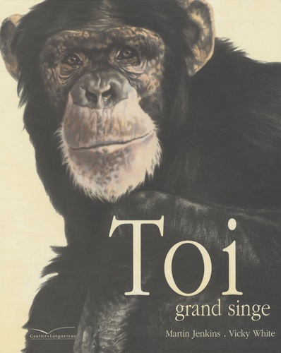 Martin Jenkins - Toi grand singe.