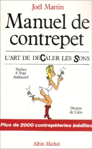 Manuel De Contrepet. L'Art De Decaler Les Sons