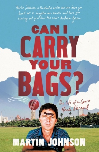 Can I Carry Your Bags?. The Life of a Sports Hack Abroad