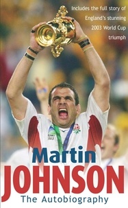 Martin Johnson - Martin Johnson Autobiography.