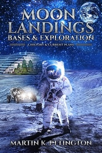  Martin K. Ettington - Moon Landings, Bases &amp; Exploration.