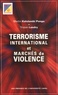 Martin Kalulambi Pongo et Tristan Landry - Terrorisme international et marchés de violence.
