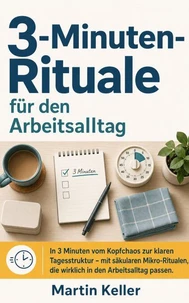 3‑Minuten‑Rituale für den Arbeitsalltag