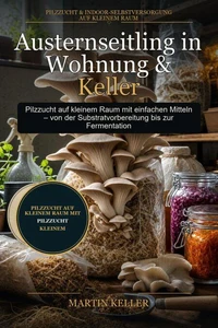 Austernseitling in Wohnung &amp; Keller