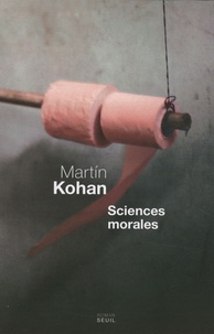 Martin Kohan - Sciences morales.
