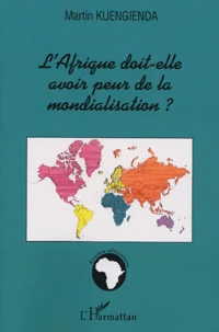L'Afrique doit-elle avoir peur de la mondialisation ?