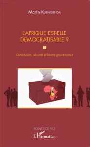 L'Afrique est-elle démocratisable ?