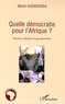 Martin Kuengienda - Quelle démocratie pour l'Afrique ? - Pouvoir, éthique et gouvernance.