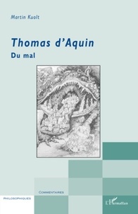 Martin Kuolt - Thomas d'Aquin - Du mal.