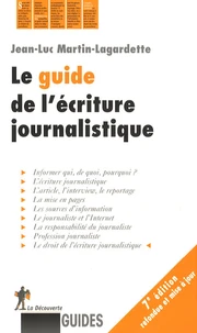 Le guide de l'écriture journalistique