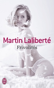 Martin Laliberté - Frivolités.