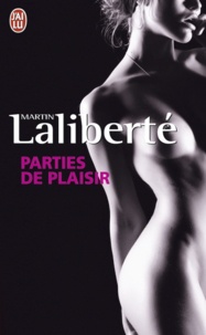 Martin Laliberté - Parties de plaisir.