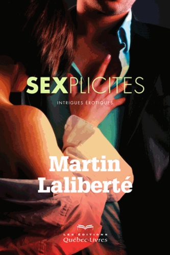 Martin Laliberté - Sexplicités.