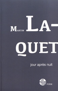 Martin Laquet - Jour après nuit.