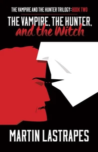 The Vampire, the Hunter, and the Witch