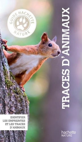 Guide Hachette Nature Traces animaux