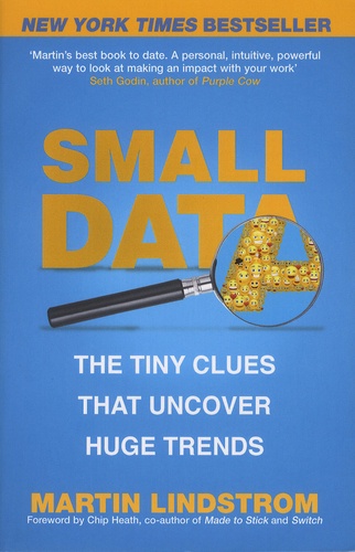 Small Data. The Tiny Clues That Uncover Huge Trends