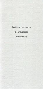 Lettre ouverte à l'homme calcaire