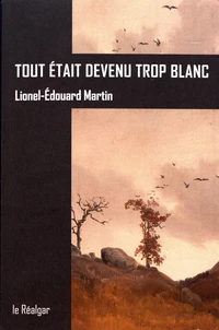 Tout était devenu trop blanc