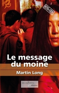 Martin Long - Le message du moine.