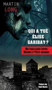 Qui a tué Elise Garibay