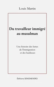 Du travailleur immigré au musulman